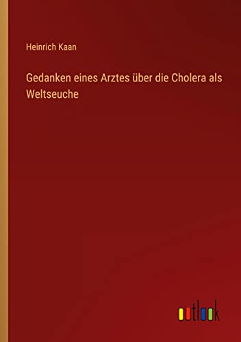Gedanken eines Arztes über die Cholera als Weltseuche