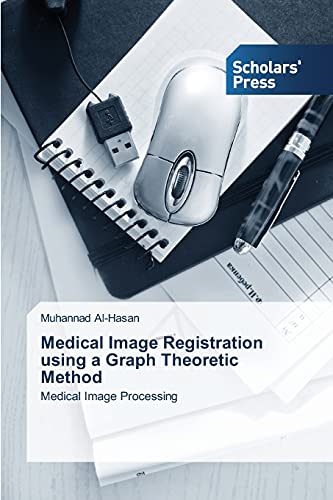 Medical Image Registration using a Graph Theoretic Method: Medical Image Processing