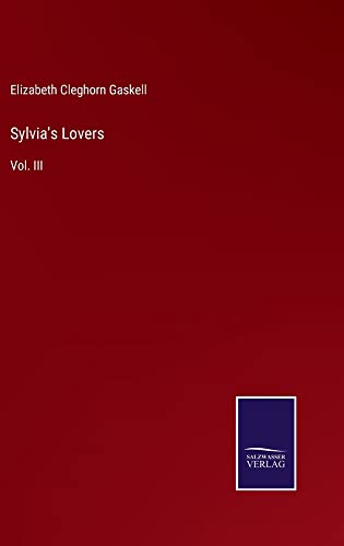 Sylvia's Lovers: Vol. III