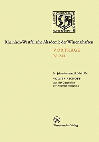 Aus der Geschichte der Nachrichtentechnik (Rheinisch-Westfälische Akademie der Wissenschaften, Band 244)