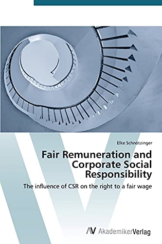 Fair Remuneration and Corporate Social Responsibility: The influence of CSR on the right to a fair wage