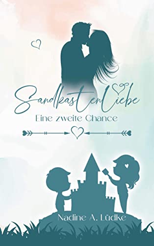 Sandkastenliebe: Eine zweite Chance