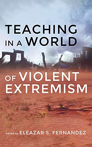 Teaching in a World of Violent Extremism