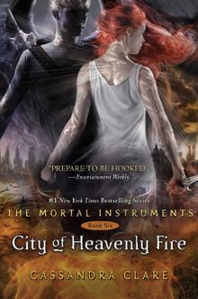 City of Heavenly Fire (The Mortal Instruments, Band 6)