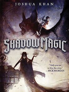 Shadow Magic (A Shadow Magic Novel)