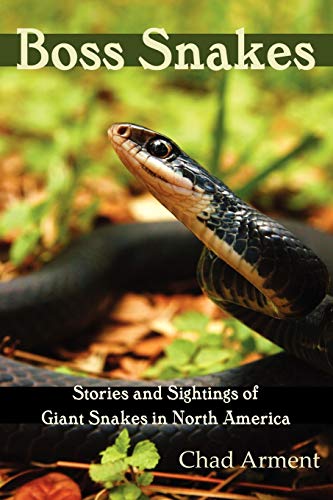 Chad Arment Boss Snakes, Stories And Sightings Of Giant Snakes In North America (Graded Chinese Readers, Band 1)