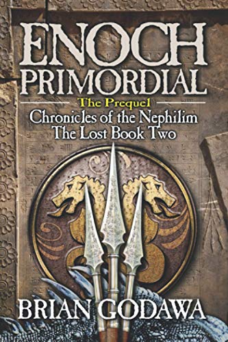 Brian Godawa Enoch Primordial (Chronicles Of The Nephilim, Band 2)