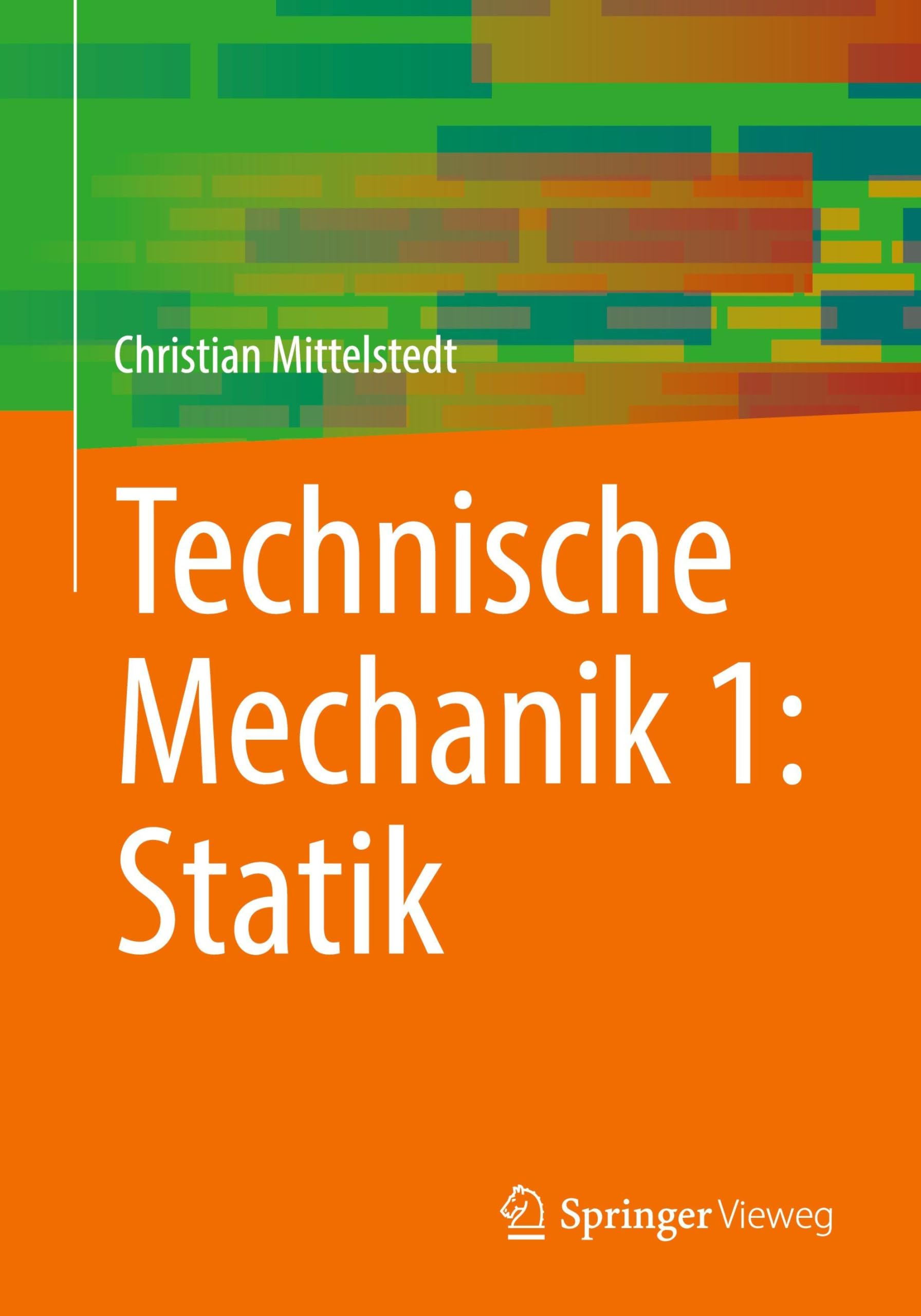 Technische Mechanik 1: Statik: Dynamik