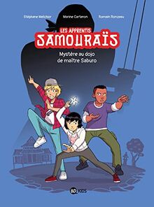 Les apprentis samouraïs. Vol. 1. Mystère au dojo de maître Saburo