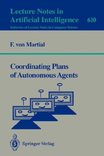 Coordinating Plans of Autonomous Agents (Lecture Notes in Computer Science / Lecture Notes in Artificial Intelligence)