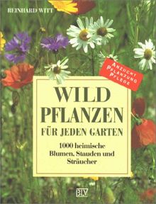 Wildpflanzen für jeden Garten