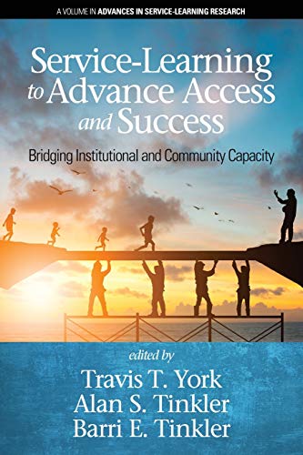 Service-Learning to Advance Access & Success: Bridging Institutional and Community Capacity (Advances in Service-Learning Research, Band 1)