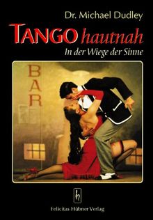 Tango hautnah: In der Wiege der Sinne