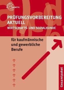 Prüfungsvorbereitung Aktuell. Wirtschafts- und Sozialkunde: für gewerbliche und kaufmännische Ausbildungsberufe