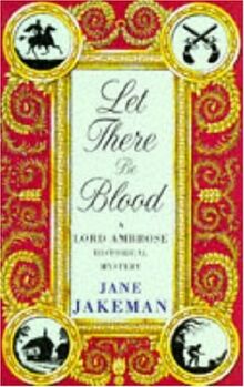 Let There be Blood (A Lord Ambrose historical mystery)