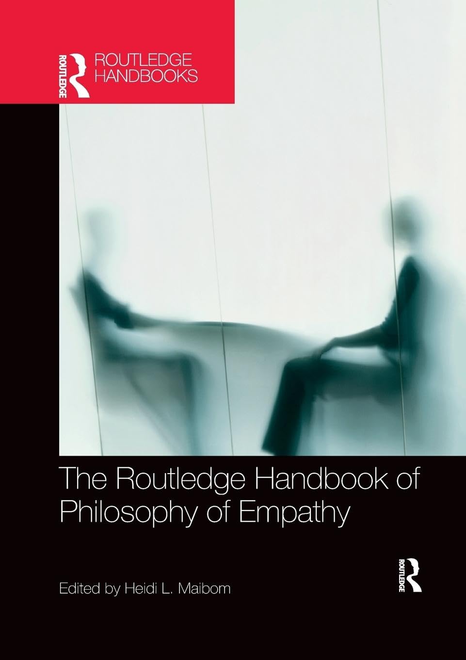 unbekannt The Routledge Handbook Of Philosophy Of Empathy (Routledge Handbooks In Philosophy)