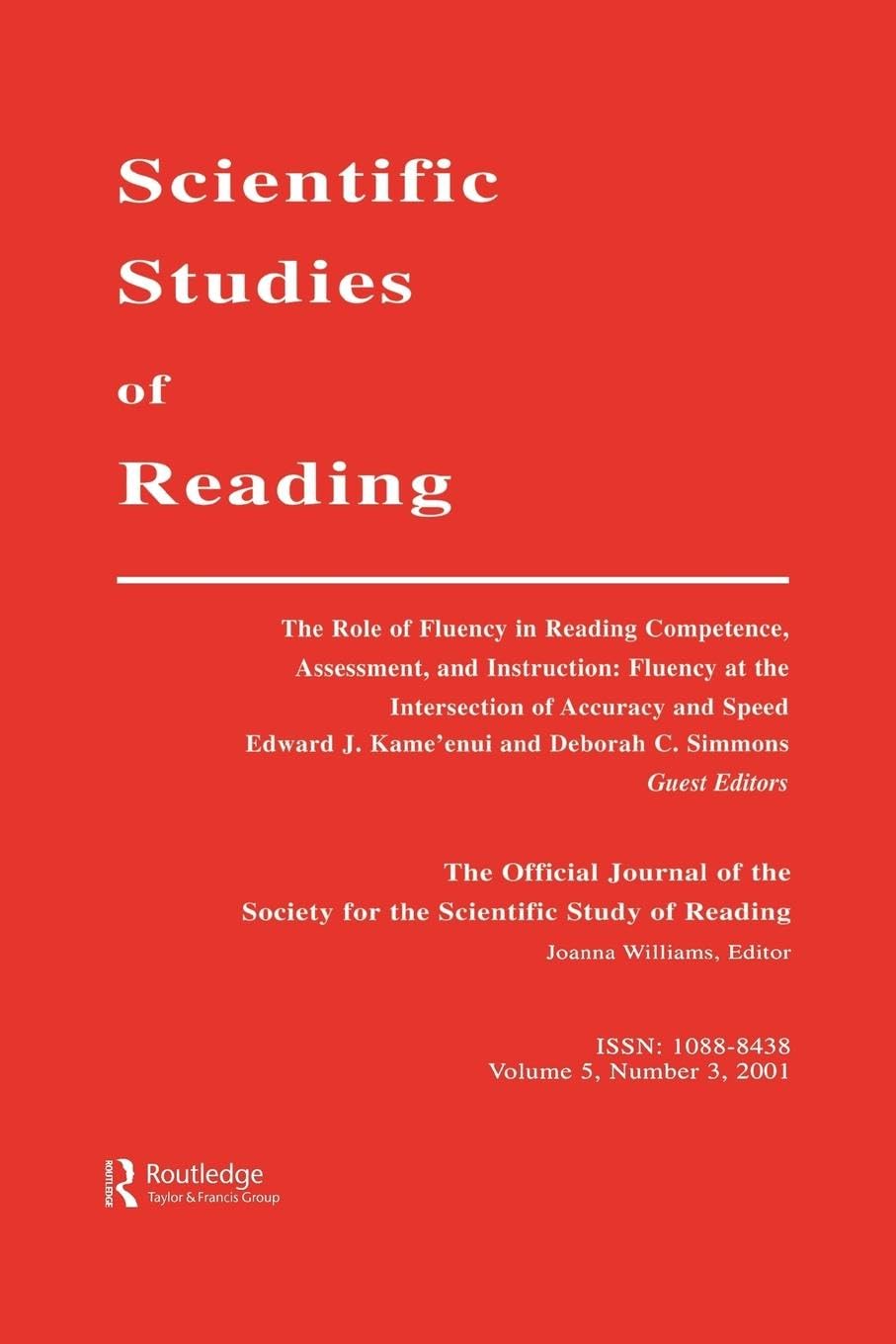 The Role of Fluency in Reading Competence, Assessment, and instruction: Fluency at the intersection of Accuracy and Speed: A Special Issue of ... (Scientific Studies of Reading, Vol 5 No.3)