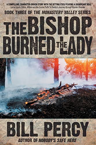 The Bishop Burned the Lady (Monastery Valley, Band 3)