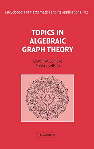 Topics in Algebraic Graph Theory (Encyclopedia of Mathematics and its Applications, Band 102)