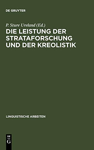 Die Leistung der Strataforschung und der Kreolistik: typologische Aspekte der Sprachkontakte ; Akten des 5. Symposions über Sprachkontakt in Europa, ... 1982 (Linguistische Arbeiten, 125, Band 125)