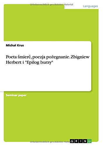 Poeta smierc, poezja pozegnanie. Zbigniew Herbert i Epilog burzy