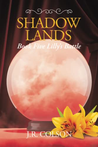 Shadow Lands Book Five Lilly’s Battle