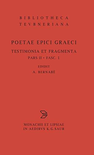 Poetae epici Graeci. Testimonia et fragmenta.: Orphicorum et Orphicis similium testimonia (Bibliotheca scriptorum Graecorum et Romanorum Teubneriana)