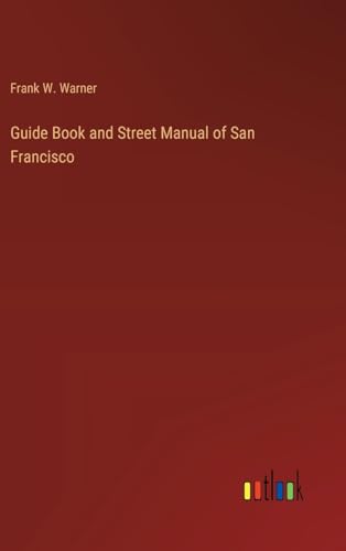 Guide Book and Street Manual of San Francisco