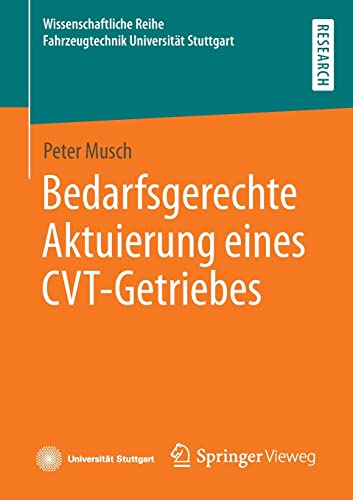 Bedarfsgerechte Aktuierung eines CVT-Getriebes (Wissenschaftliche Reihe Fahrzeugtechnik Universität Stuttgart)