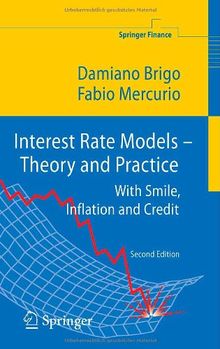 Interest Rate Models - Theory and Practice: With Smile, Inflation and Credit (Springer Finance)