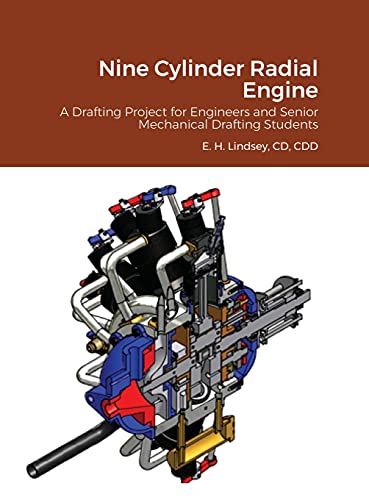 Eugene Lindsey Nine Cylinder Radial Engine, A Drafting Project For Senior Engineers And Mechanical Drafting Students