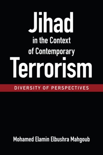 Jihad in the Context of Contemporary Terrorism: – DIVERSITY OF PERSPECTIVES –