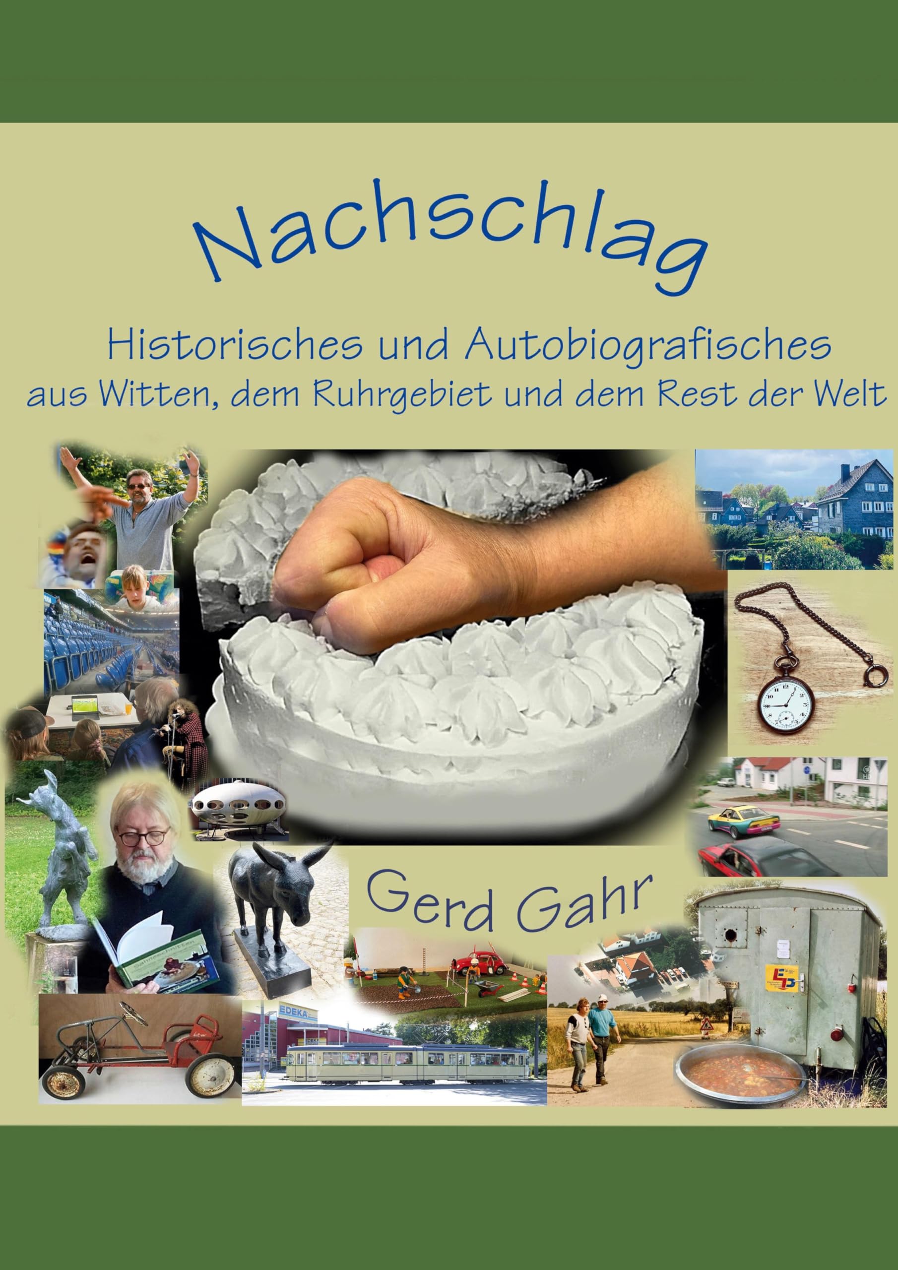 Nachschlag: Historisches und Autobiografisches aus Witten, dem Ruhrgebiet und dem Rest der Welt