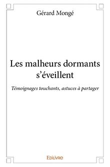 Les malheurs dormants s’éveillent : Témoignages touchants, astuces à partager