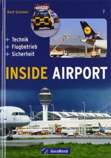 Inside Airport: Technik - Flugbetrieb - Sicherheit