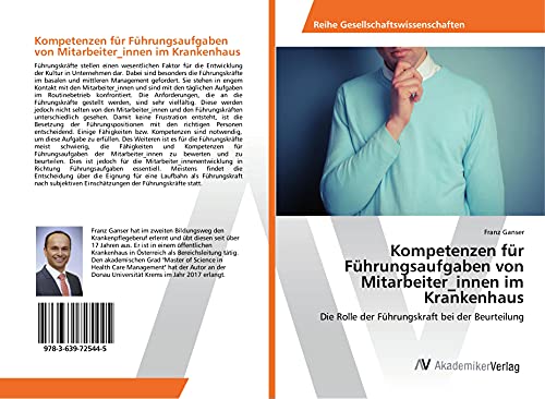 Kompetenzen für Führungsaufgaben von Mitarbeiter_innen im Krankenhaus: Die Rolle der Führungskraft bei der Beurteilung