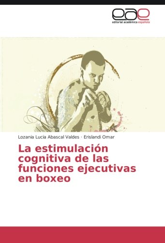 La estimulación cognitiva de las funciones ejecutivas en boxeo