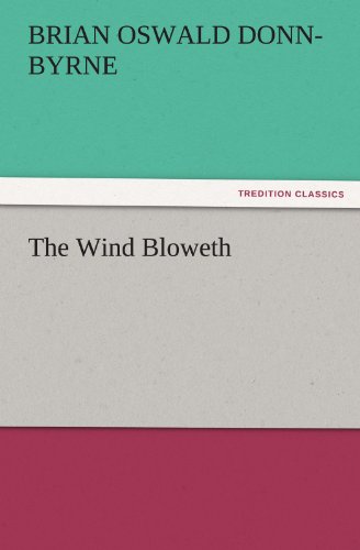 The Wind Bloweth (TREDITION CLASSICS)