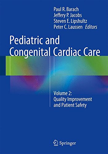 Pediatric and Congenital Cardiac Care: Volume 2: Quality Improvement and Patient Safety