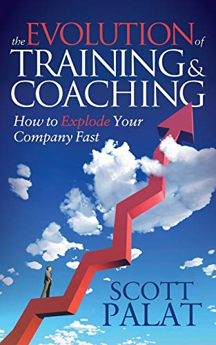 Evolution of Training and Coaching: How to Explode Your Company Fast