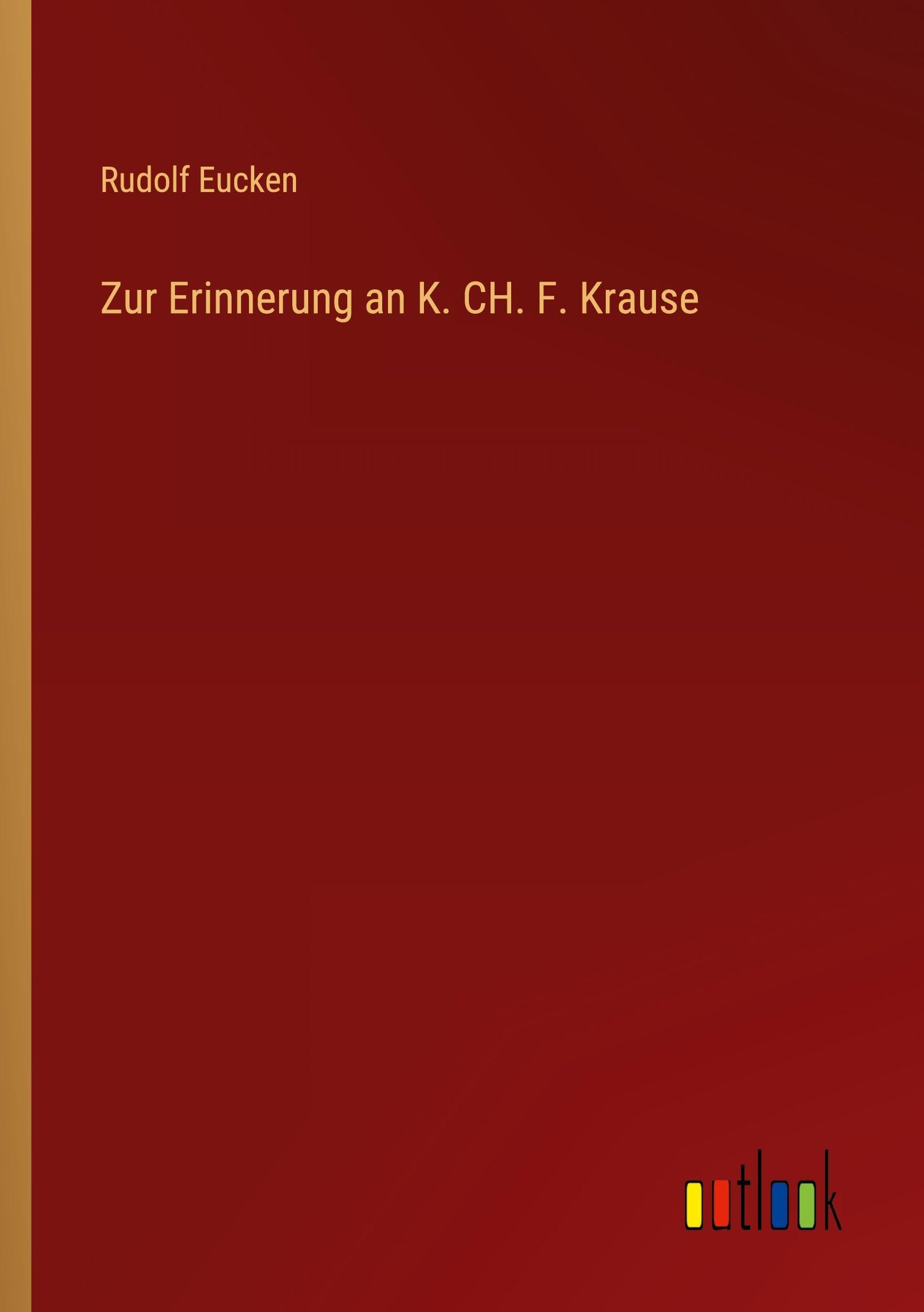Zur Erinnerung an K. CH. F. Krause