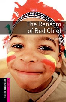 The Ransom of Red Chief (Oxford Bookworms)