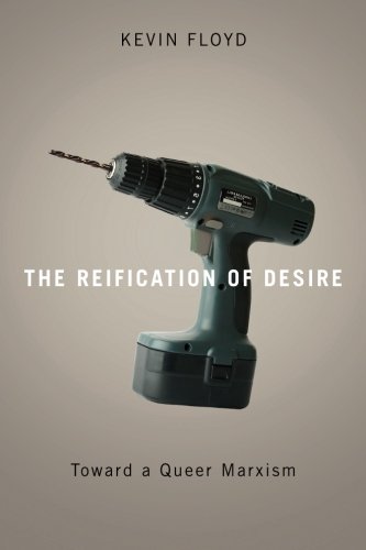 Reification of Desire: Toward a Queer Marxism