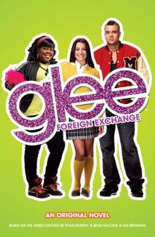 Glee: Foreign Exchange: Foreign Exchange