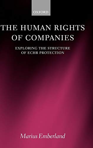 The Human Rights of Companies: Exploring the Structure of Echr Protection