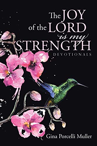 The JOY of the LORD is my Strength: Devotionals