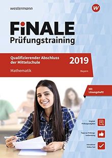 FiNALE Prüfungstraining Qualifizierender Abschluss Mittelschule Bayern: Mathematik 2019 Arbeitsbuch mit Lösungsheft