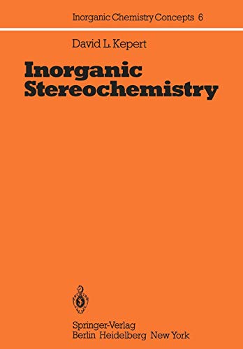 Inorganic Stereochemistry (Inorganic Chemistry Concepts, 6, Band 6)
