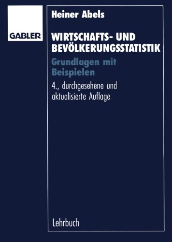 Wirtschaftsstatistik und Bevölkerungsstatistik - Grundlagen mit Beispielen - Lehrbuch