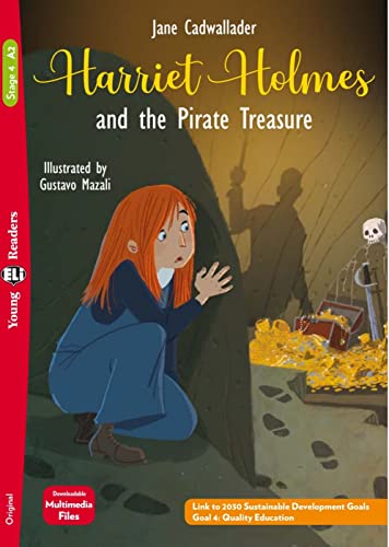 Harriet Holmes and the Pirate Treasure: Lektüre + Downloadable Audio Files (ELi Young Readers)
